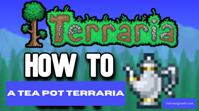 How to Make a Tea Pot Terraria