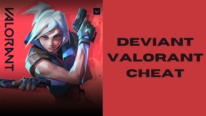 Deviant Valorant Cheat